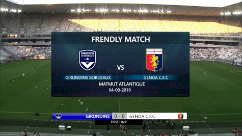 Full Replay - Girondins Bordeaux vs Genoa CFC | 2019 European Pre Season - Girondins Bordeaux vs Genoa CFC - Aug 4, 2019 at 1:34 PM CDT