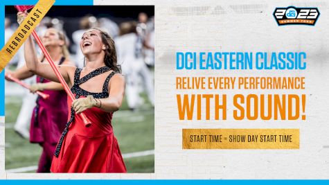 2023 REBROADCAST: DCI Eastern Classic