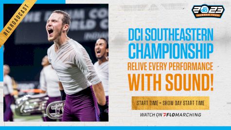 2023 REBROADCAST: DCI Southeastern Championship