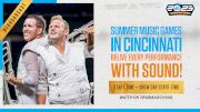 2023 REBROADCAST: Summer Music Games in Cincinnati