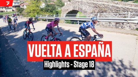 Highlights: 2023 Vuelta a España Stage 18 - Jumbo-Visma Works For Sepp Kuss Lead