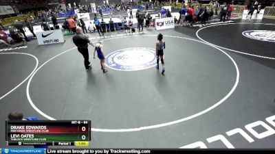 84 lbs Cons. Round 5 - Levi Oates, Turlock Wrestling Club vs Drake Edwards, Mad Dawg Wrestling Club