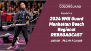 2024 REBROADCAST: WGI Guard Manhattan Beach Regional