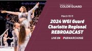 2024 REBROADCAST: WGI Guard Charlotte Regional