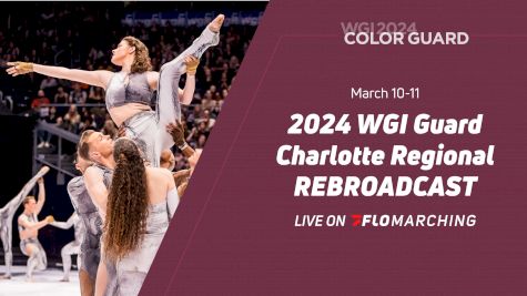 2024 REBROADCAST: WGI Guard Charlotte Regional