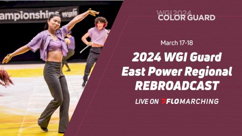 2024 REBROADCAST: WGI Guard East Power Regional