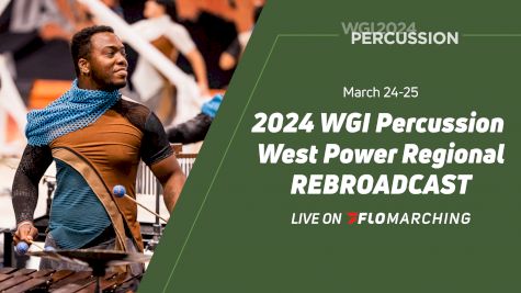 2024 REBROADCAST: WGI Perc West Power Regional