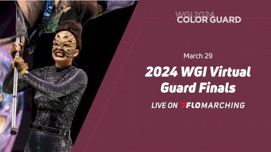 WATCH NOW - 2024 WGI Virtual Color Guard Finals