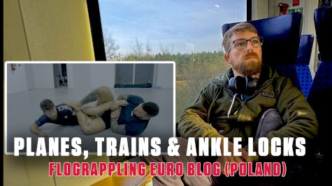 Planes, Trains & Ankle Locks | FloGrappling EuroTrip Blog Pt. 3 (Poland)