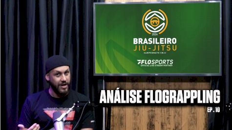 Destaques inscritos no Brasileiro de Jiu-Jitsu 2024 | Análise FloGrappling Ep.10