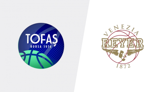 Reyer Venezia vs Tofaş SK