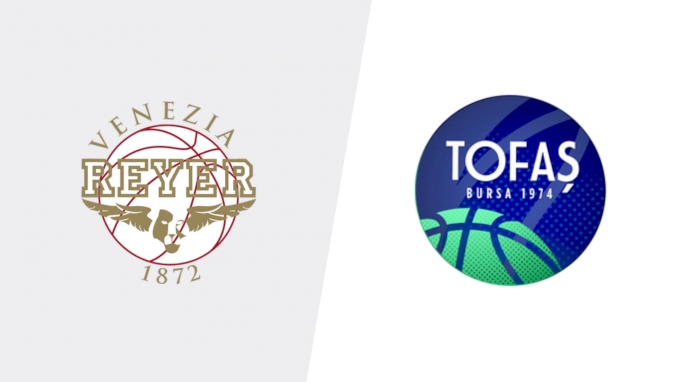 Tofaş SK vs Reyer Venezia