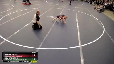 Cons. Round 2 - Jordan White, Centennial Youth Wrestling vs Max Dornfeld, St. Francis Gladiators Wrestling Club