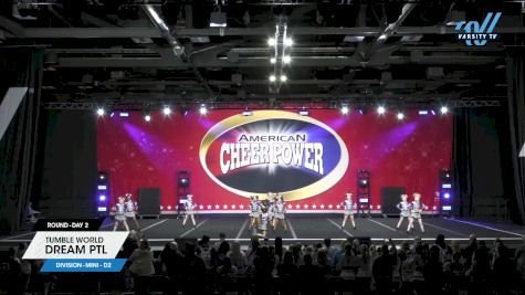 Tumble World - Dream PTL [2024 L2 Mini - D2 Day 2] 2024 Cheer Power Grand Nationals