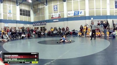 63 lbs Round 2 (3 Team) - Mason Merkel, Mater Dei Wrestling Club vs Roman Howe, Perry Meridian Wrestling Club