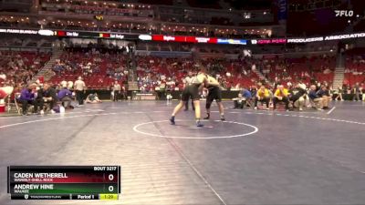 3A-285 lbs Champ. Round 2 - Caden Wetherell, Waverly-Shell Rock vs Andrew Hine, Waukee