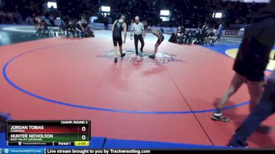 150 lbs Champ. Round 2 - Hunter Nicholson, East Valley (Spokane) vs Jordan Tobias, Chiawana