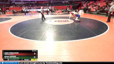 3A 132 lbs Champ. Round 1 - Ryan Hinger, Orland Park (Sandburg) vs Jack Ferguson, Yorkville (H.S.)