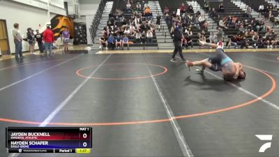 16U-7 lbs Round 1 - Jayden Bucknell, Immortal Athletic vs Hayden Schafer, EAGLE GROVE