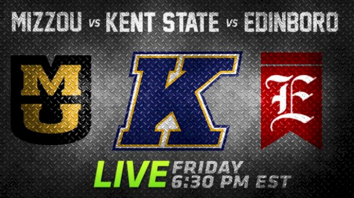 Kent State v. Mizzou & Edinboro LIVE Friday