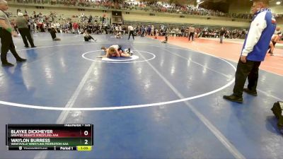 105 lbs Semifinal - Blayke Dickmeyer, Greater Heights Wrestling-AAA vs Waylon Burress, Wentzville Wrestling Federation-AAA