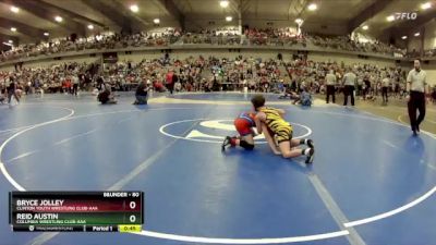 80 lbs Champ. Round 2 - Reid Austin, Columbia Wrestling Club-AAA vs Bryce Jolley, Clinton Youth Wrestling Club-AAA