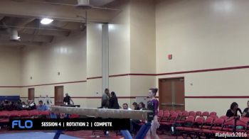 Beam, Session 4, Rotation 3 - 2016 Lady Luck Invitational