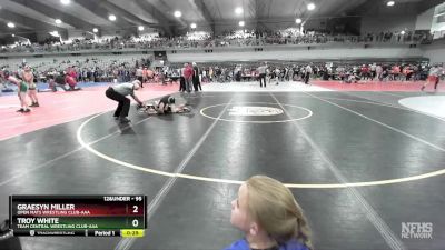 95 lbs Cons. Round 4 - Troy White, Team Central Wrestling Club-AAA vs Graesyn Miller, Open Mats Wrestling Club-AAA