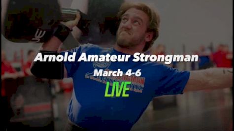 2016 Arnold Amateur Strongman Replay - Day 1, Part 1