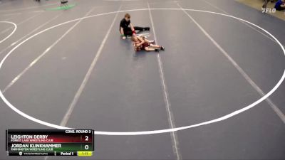 Cons. Round 3 - Jordan Klinkhammer, Farmington Wrestling Club vs Leighton Derby, Forest Lake Wrestling Club