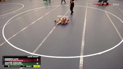 Champ. Round 1 - Andrew Lutz, Farmington Wrestling Club vs Hunter Sarauer, Forest Lake Wrestling Club