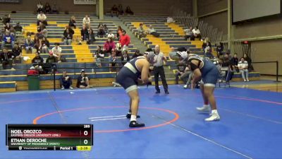 285 lbs Cons. Semi - Noel Orozco, Eastern Oregon University (Ore.) vs Ethan DeRoche, University Of Providence (Mont.)