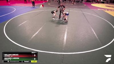 84 lbs Semis (4 Team) - William Dircks, Brainerd vs Broden Larson, Roseau