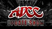 William Tackett Joins To Recap His Trials Run | ADCC Update Show (Ep 10)