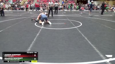 150 lbs Quarterfinal - Braddox Bancroft, Chanute Wrestling Club vs Jaxson Goepfert, Nebraska Boyz