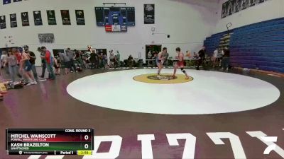 145 lbs Cons. Round 3 - Mitchel Wainscott, Powell Wrestling Club vs Kash Brazelton, Unattached