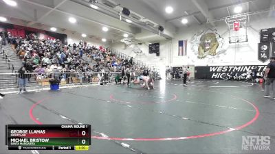 285 lbs Champ. Round 1 - George Llamas, Montclair vs Michael Bristow, Santa Margarita