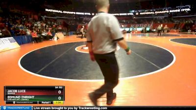 3A 152 lbs Semifinal - Edmund Enright, Chicago (Mt. Carmel) vs Jacob Luce, DeKalb