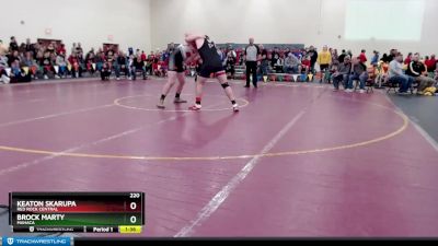 220 lbs Champ. Round 2 - Brock Marty, MAHACA vs Keaton Skarupa, Red Rock Central