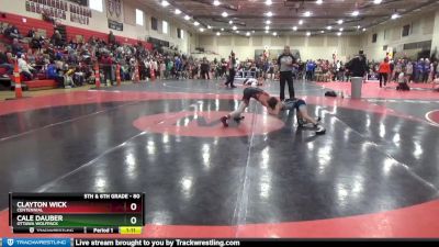 80 lbs Cons. Round 5 - Cale Dauber, Ottawa Wolfpack vs Clayton Wick, Centennial