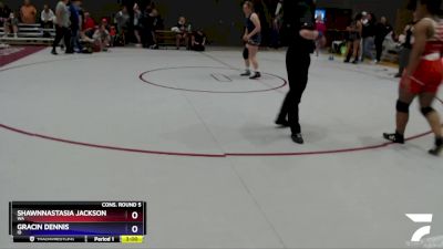 155 lbs Cons. Round 5 - Shawnnastasia Jackson, WA vs Gracin Dennis, ID