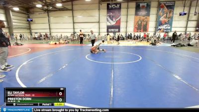 84 lbs Rd# 8- 12:30pm Saturday Final Pool - Preston Dorn, PA Blue vs Eli Taylor, NCWAY National Team