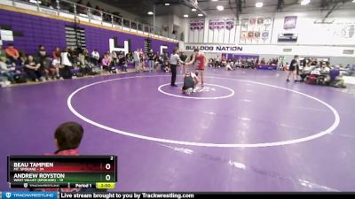 190 lbs Round Two - Andrew Royston, West Valley (Spokane) vs Beau Tampien, Mt. Spokane