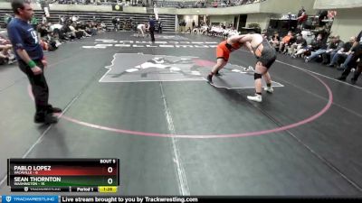 285 lbs Round 3 (4 Team) - Pablo Lopez, Vacaville vs Sean Thornton, Washington