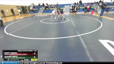 106 lbs Round 3 - Summer Birch, Sandpoint Legacy Wrestling Club vs Wyatt Risken, Liberty Warriors Wrestling Academy