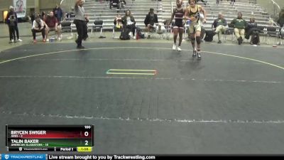 100 lbs Round 4 (6 Team) - Talin Baker, American Gladiators vs Brycen Swiger, Ares