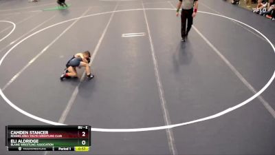 Champ. Round 1 - Camden Stancer, Rogers Area Youth Wrestling Club vs Eli Aldridge, Blaine Wrestling Association