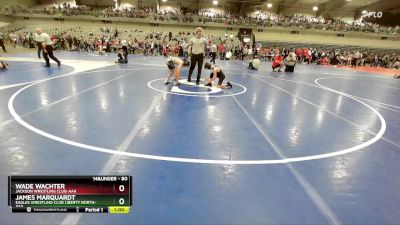 80 lbs Cons. Semi - Wade Wachter, Jackson Wrestling Club-AAA vs James Marquardt, Eagles Wrestling Club Liberty North-AAA