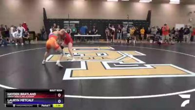 132 lbs Quarterfinal - Hayden Bratland, Ubasa Wrestling Academy vs Lauryn Metcalf, Iowa