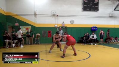 285 lbs Cons. Round 1 - Cameron Mullins, Madison (Madison) vs Taylor Schierberg, PORT CLINTON